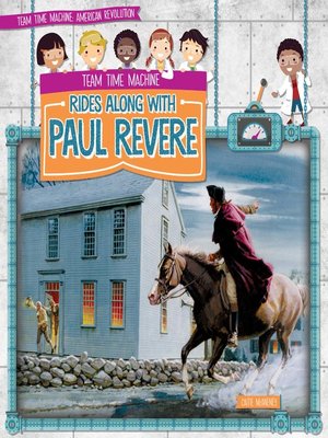 cover image of Team Time Machine Rides Along with Paul Revere
